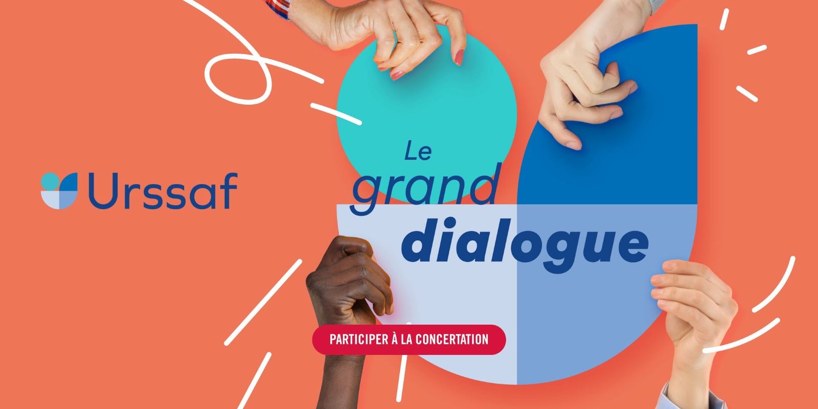 ∙ Grand Dialogue de l’Urssaf usagers et collaborateurs co